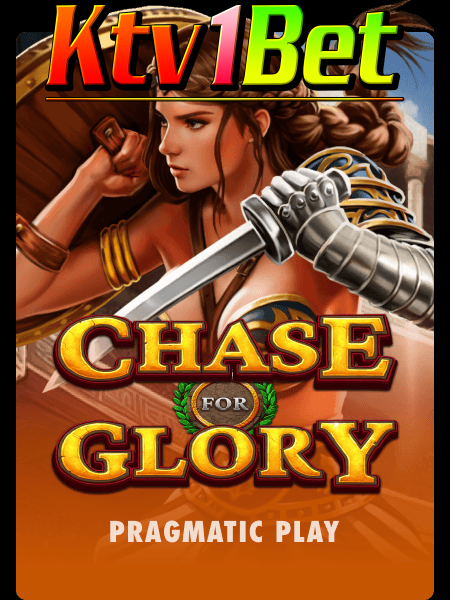 Chase for Glory​